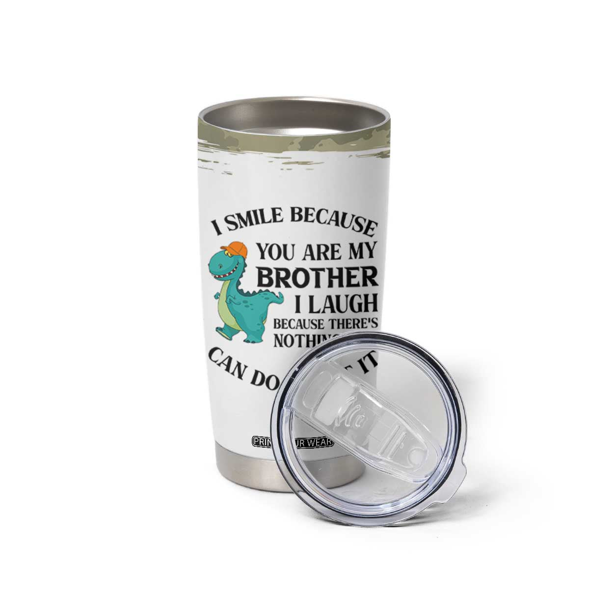 Funny Brother Gifts Tumbler Cup I Smile Because You Are My Brothers Camo TB10 Print Your Wear