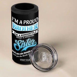Funny Brother Gifts From Sister 4 in 1 Can Cooler Tumbler Im A Proud Brother TB10 Print Your Wear