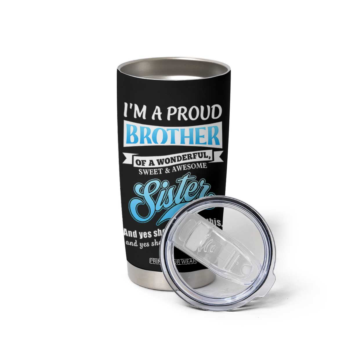 Funny Brother Gifts From Sister Tumbler Cup Im A Proud Brother TB10 Print Your Wear