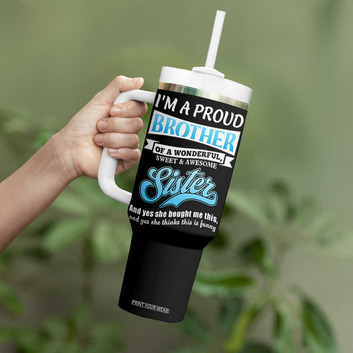 Funny Brother Gifts From Sister Tumbler With Handle Im A Proud Brother TB10 Print Your Wear