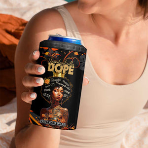 Afro Woman 4 in 1 Can Cooler Tumbler Black Women Unapologetically Dope Juneteenth Black History Afican Roots TB10 Print Your Wear
