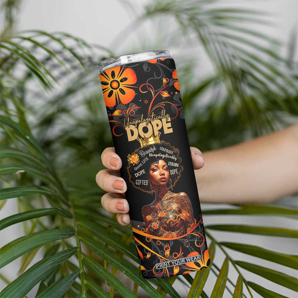 Afro Woman Skinny Tumbler Black Women Unapologetically Dope Juneteenth Black History Afican Roots TB10 Print Your Wear