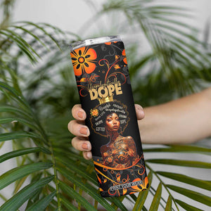 Afro Woman Skinny Tumbler Black Women Unapologetically Dope Juneteenth Black History Afican Roots TB10 Print Your Wear