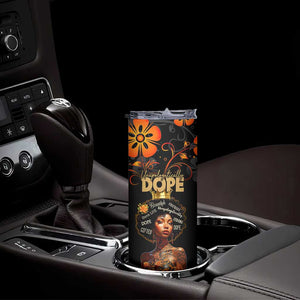 Afro Woman Skinny Tumbler Black Women Unapologetically Dope Juneteenth Black History Afican Roots TB10 Print Your Wear
