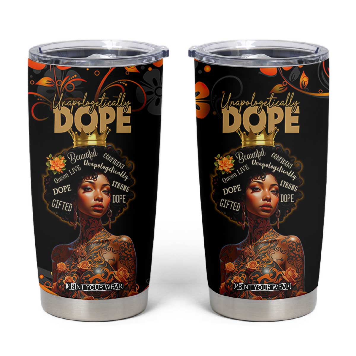 Afro Woman Tumbler Cup Black Women Unapologetically Dope Juneteenth Black History Afican Roots TB10 Black Print Your Wear