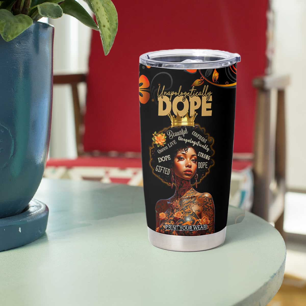 Afro Woman Tumbler Cup Black Women Unapologetically Dope Juneteenth Black History Afican Roots TB10 Print Your Wear