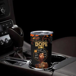 Afro Woman Tumbler Cup Black Women Unapologetically Dope Juneteenth Black History Afican Roots TB10 Print Your Wear