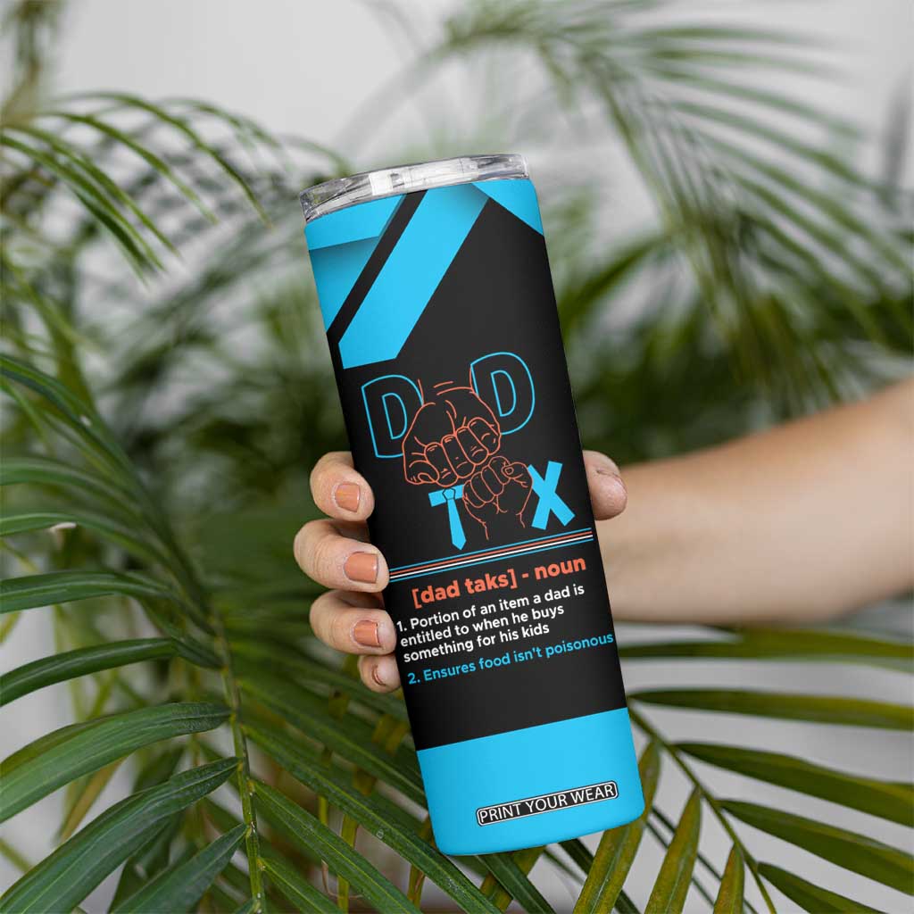 Dad Tax Skinny Tumbler Funny Birthday Christmas Gift For Men Stepdad Bonus Dad Uncle TB10 Print Your Wear