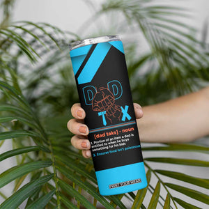 Dad Tax Skinny Tumbler Funny Birthday Christmas Gift For Men Stepdad Bonus Dad Uncle TB10 Print Your Wear