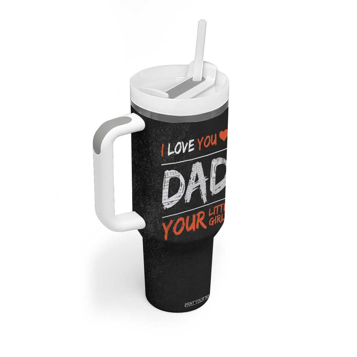 Dad Gifts from Daughter Tumbler With Handle Fathers Day Christmas Birthday Gift I Love You Dad Your Little Girl TB10 Print Your Wear