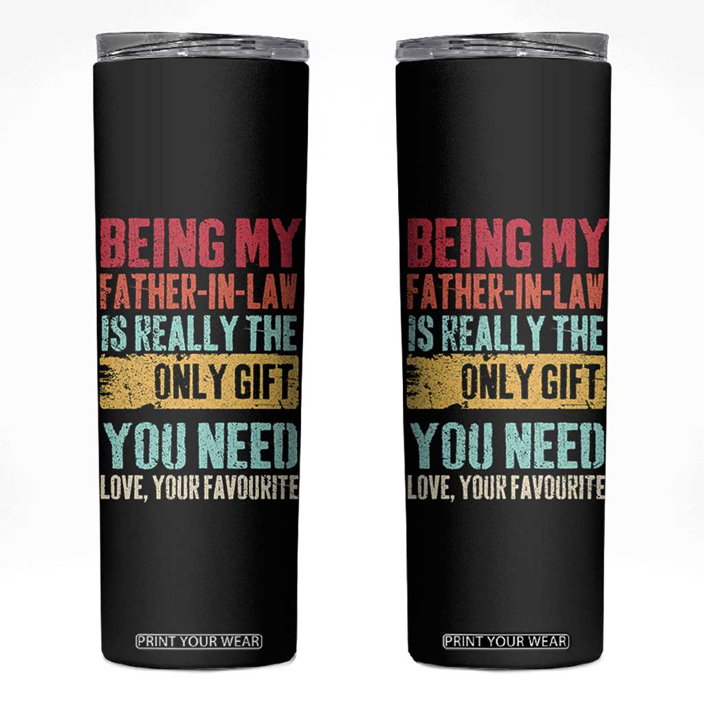 Father In Law Gift Skinny Tumbler Retro Funny Being My Father-in-law TB10 Black Print Your Wear