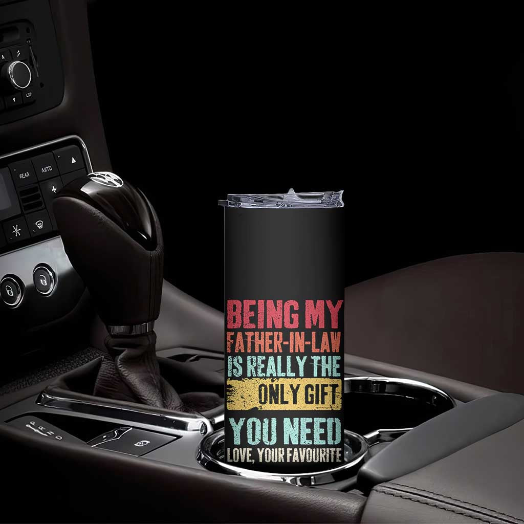 Father In Law Gift Skinny Tumbler Retro Funny Being My Father-in-law TB10 Print Your Wear