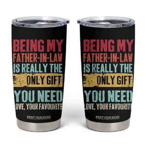 Father In Law Gift Tumbler Cup Retro Funny Being My Father-in-law TB10 Black Print Your Wear