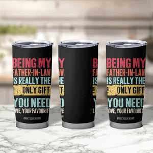 Father In Law Gift Tumbler Cup Retro Funny Being My Father-in-law TB10 Print Your Wear