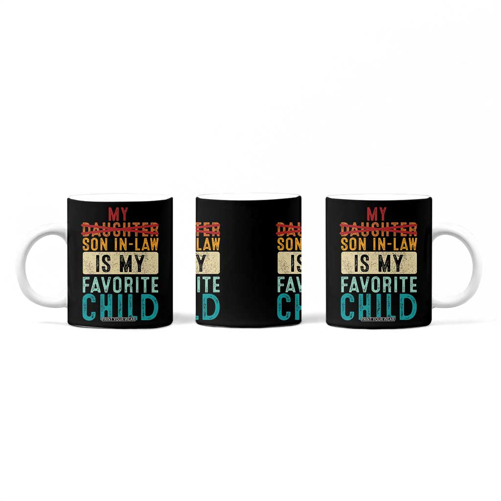 My Son In Law Is My Favorite Child Coffee Mug Retro Funny Gift For Mother-in-Law Father-in-Law TB10 Print Your Wear