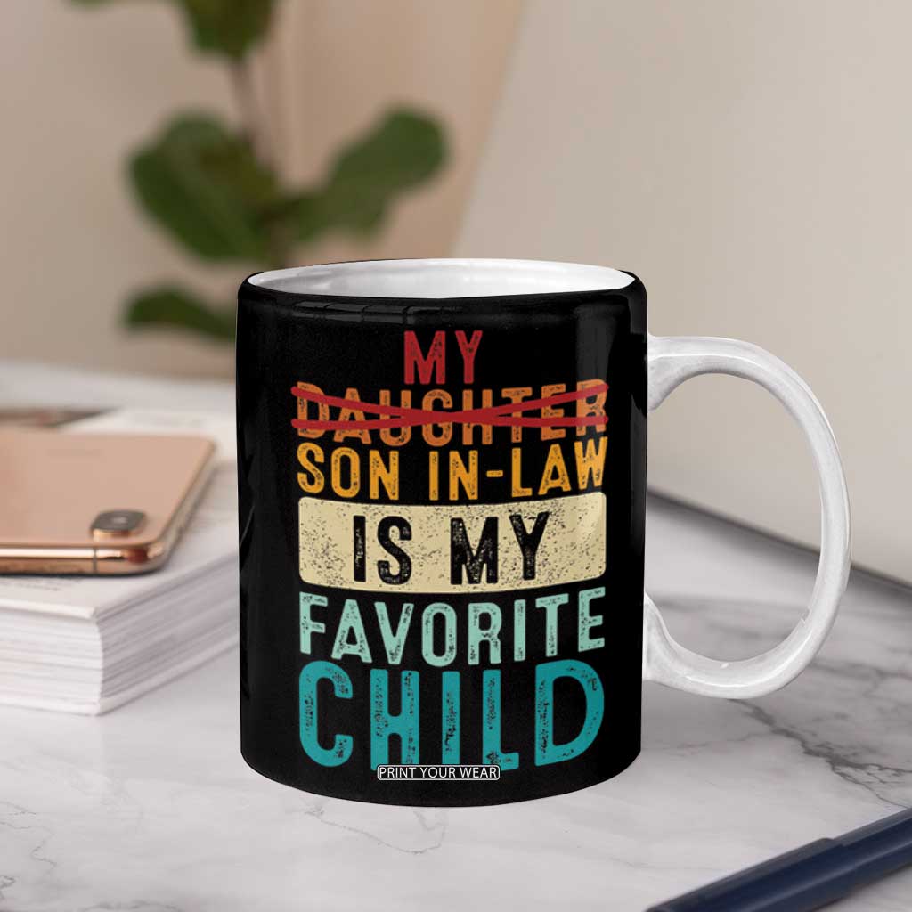 My Son In Law Is My Favorite Child Coffee Mug Retro Funny Gift For Mother-in-Law Father-in-Law TB10 Print Your Wear