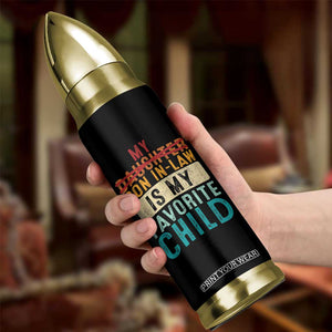 My Son In Law Is My Favorite Child Bullet Tumbler Retro Funny Gift For Mother-in-Law Father-in-Law TB10 Print Your Wear