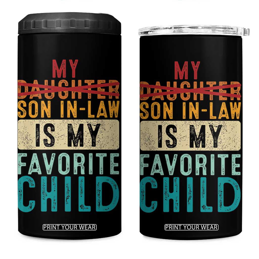 My Son In Law Is My Favorite Child 4 in 1 Can Cooler Tumbler Retro Funny Gift For Mother-in-Law Father-in-Law TB10 One Size: 16 oz Black Print Your Wear