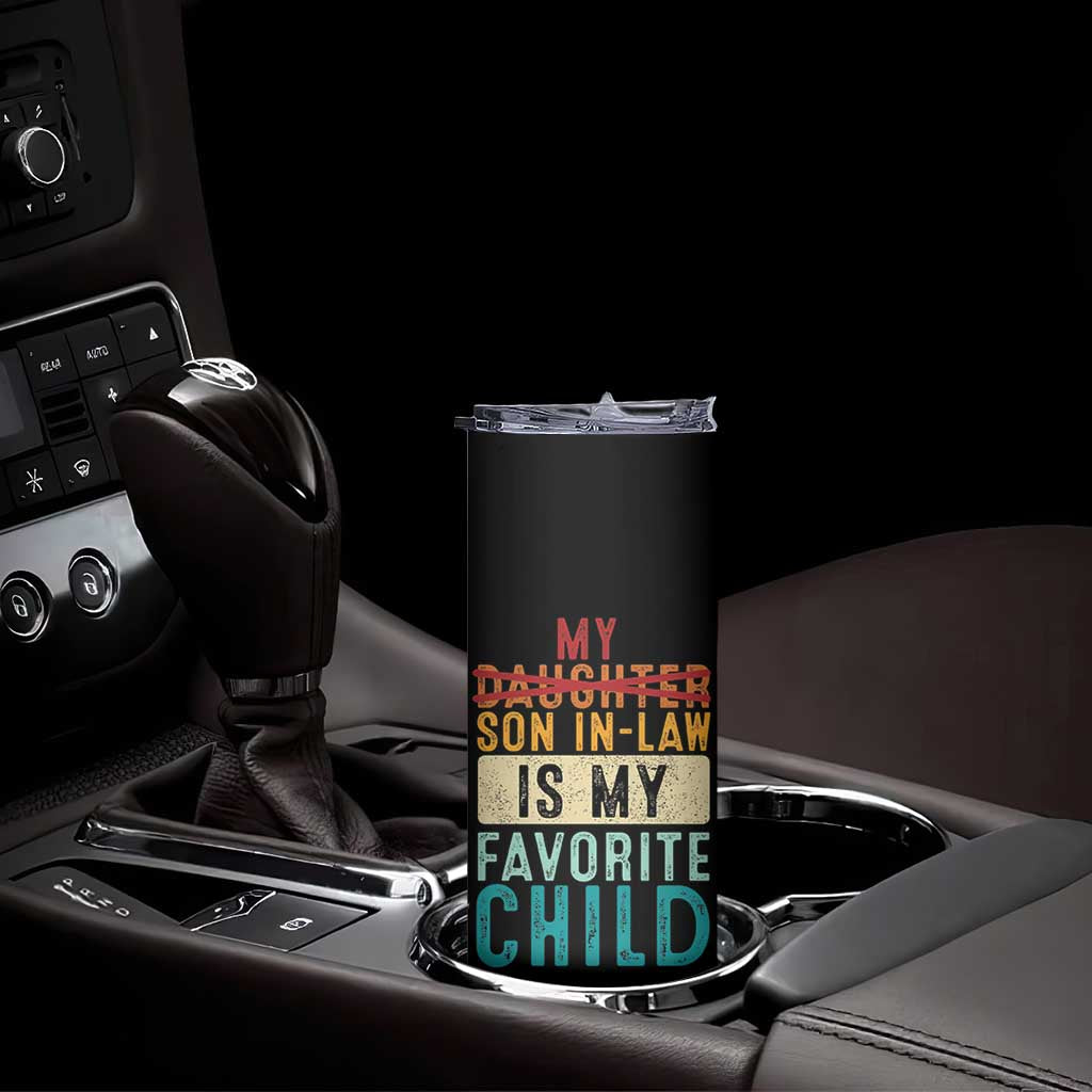 My Son In Law Is My Favorite Child Skinny Tumbler Retro Funny Gift For Mother-in-Law Father-in-Law TB10 Print Your Wear
