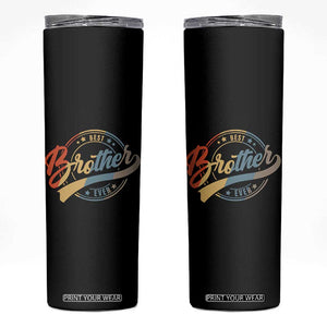 Best Brother Ever Skinny Tumbler Retro Vintage Gifts From Sisters Siblings TB10 Black Print Your Wear