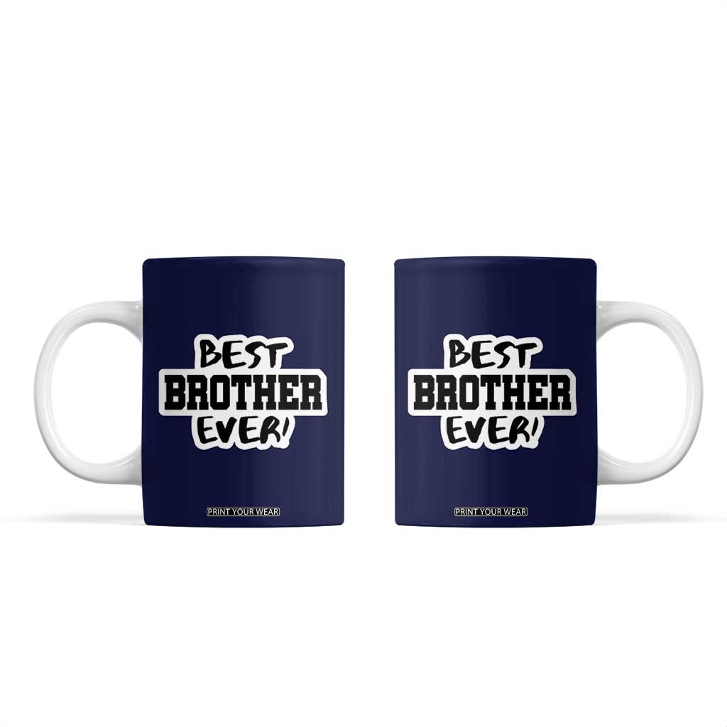 Best Brother Ever Coffee Mug Gifts From Sisters Siblings TB10 Navy Print Your Wear