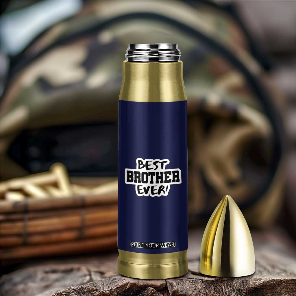 Best Brother Ever Bullet Tumbler Gifts From Sisters Siblings TB10 Print Your Wear