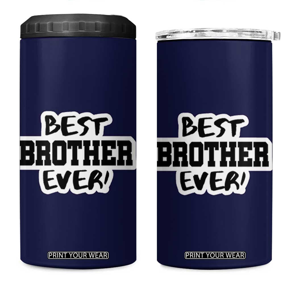 Best Brother Ever 4 in 1 Can Cooler Tumbler Gifts From Sisters Siblings TB10 One Size: 16 oz Navy Print Your Wear