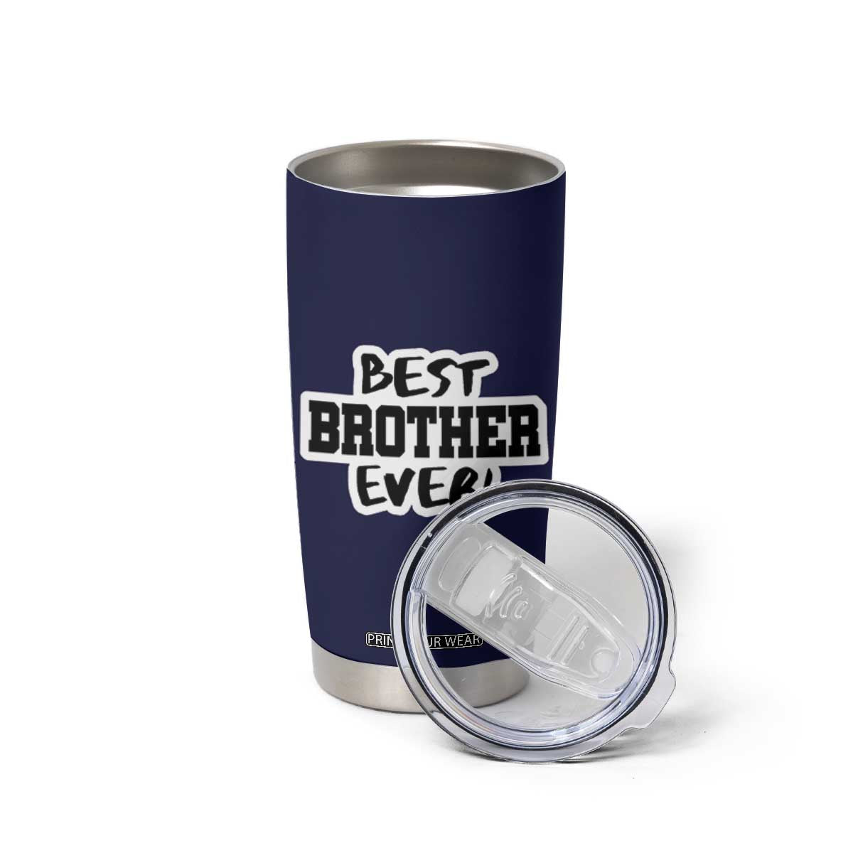 Best Brother Ever Tumbler Cup Gifts From Sisters Siblings TB10 Print Your Wear