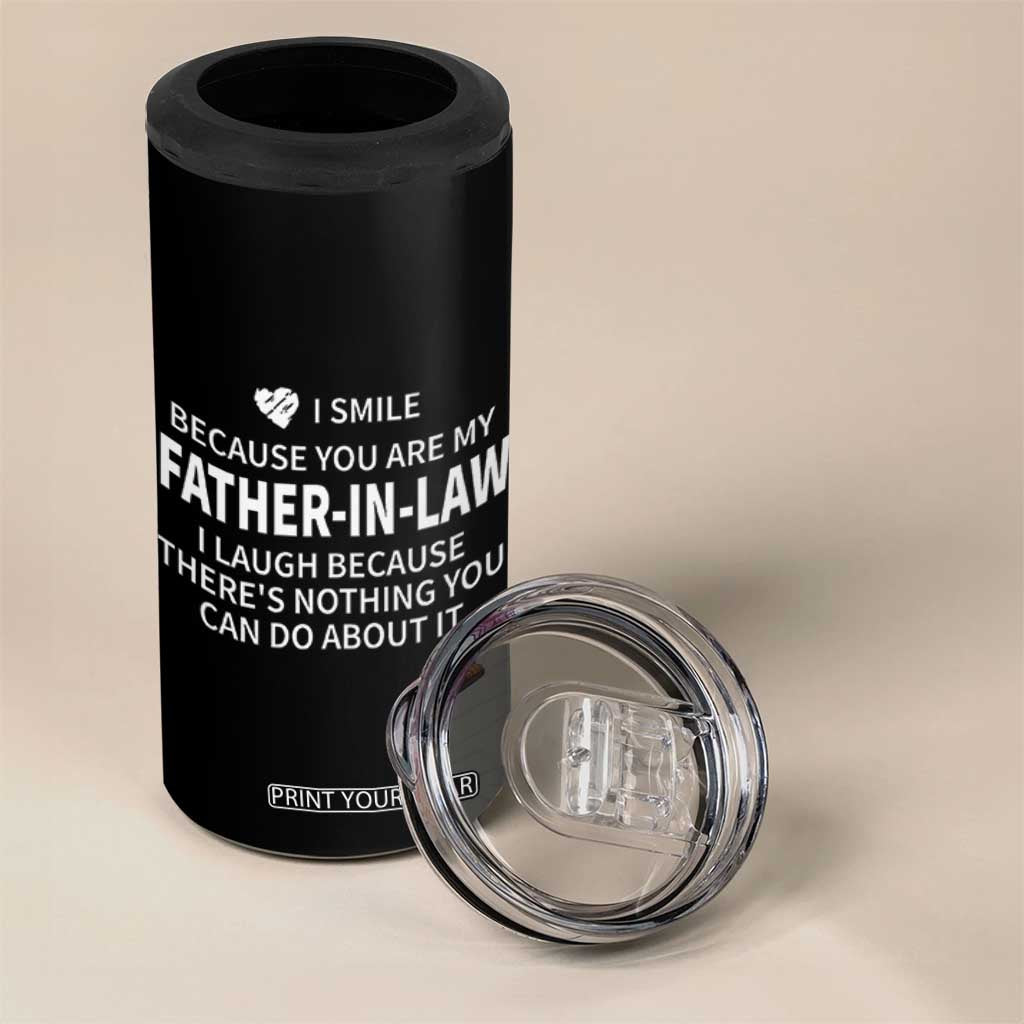 Father-In-Law Gift 4 in 1 Can Cooler Tumbler I Smile Because You Are My Father in Law TB10 Print Your Wear