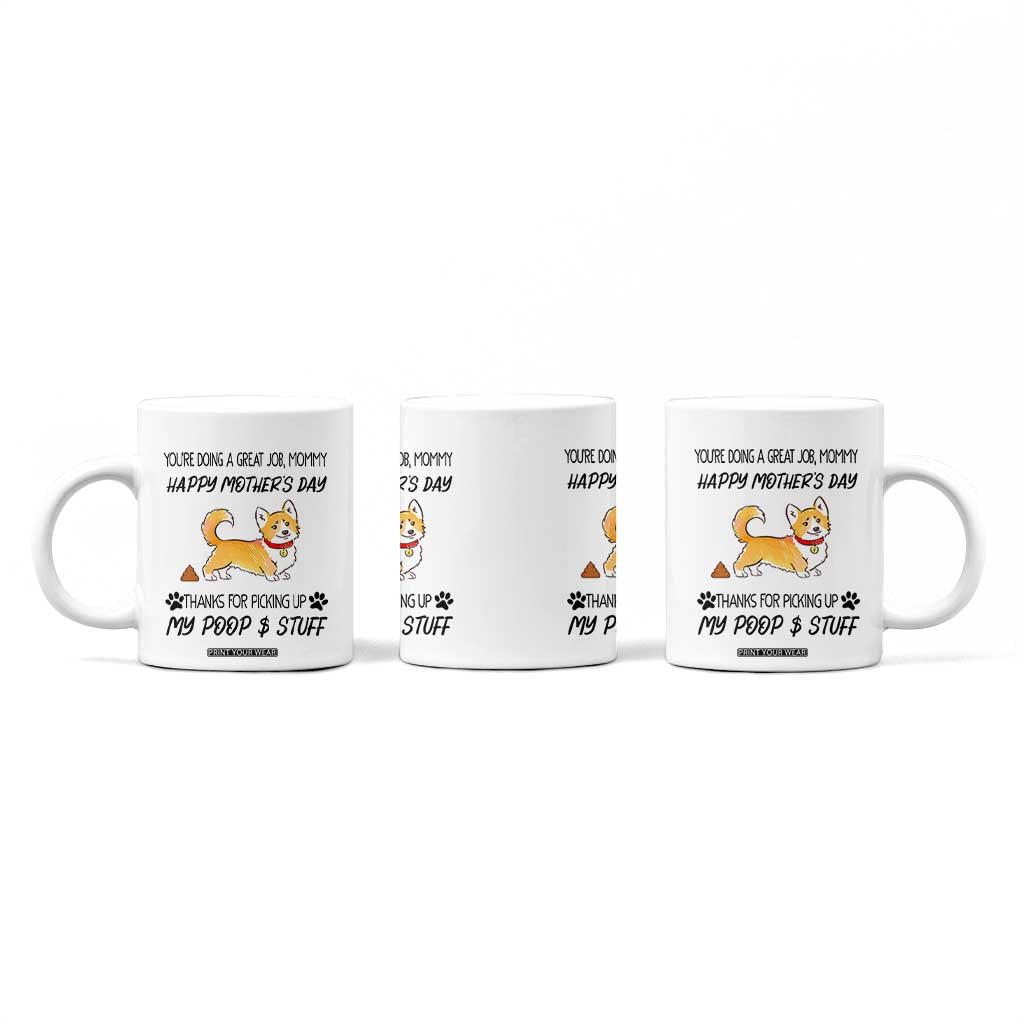 Dog Mom Gifts Coffee Mug Thanks For Picking Up My Poop Funny Mothers Day Gift For Dog Lovers TB10 Print Your Wear