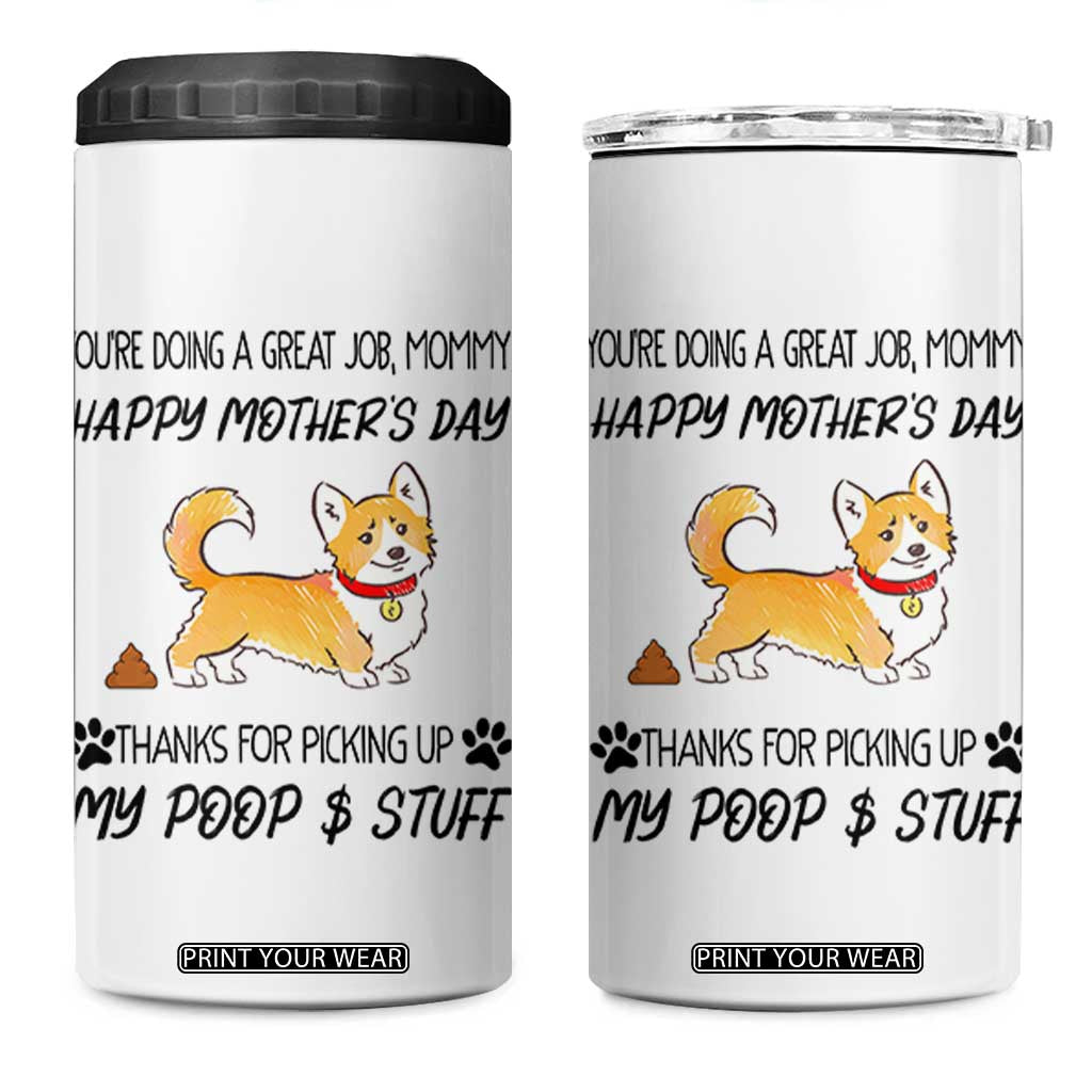 Dog Mom Gifts 4 in 1 Can Cooler Tumbler Thanks For Picking Up My Poop Funny Mothers Day Gift For Dog Lovers TB10 One Size: 16 oz White Print Your Wear