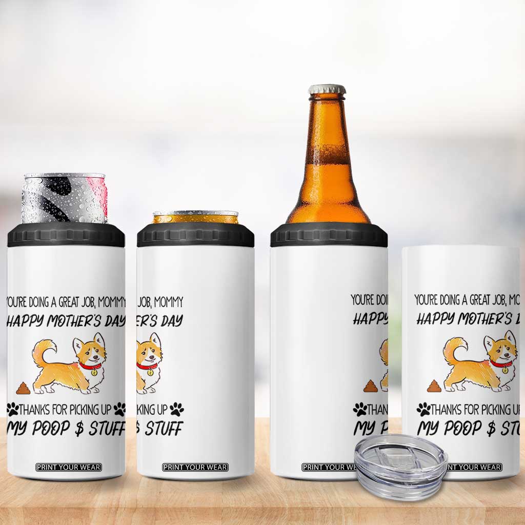 Dog Mom Gifts 4 in 1 Can Cooler Tumbler Thanks For Picking Up My Poop Funny Mothers Day Gift For Dog Lovers TB10 Print Your Wear