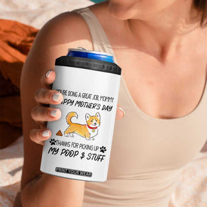 Dog Mom Gifts 4 in 1 Can Cooler Tumbler Thanks For Picking Up My Poop Funny Mothers Day Gift For Dog Lovers TB10 Print Your Wear