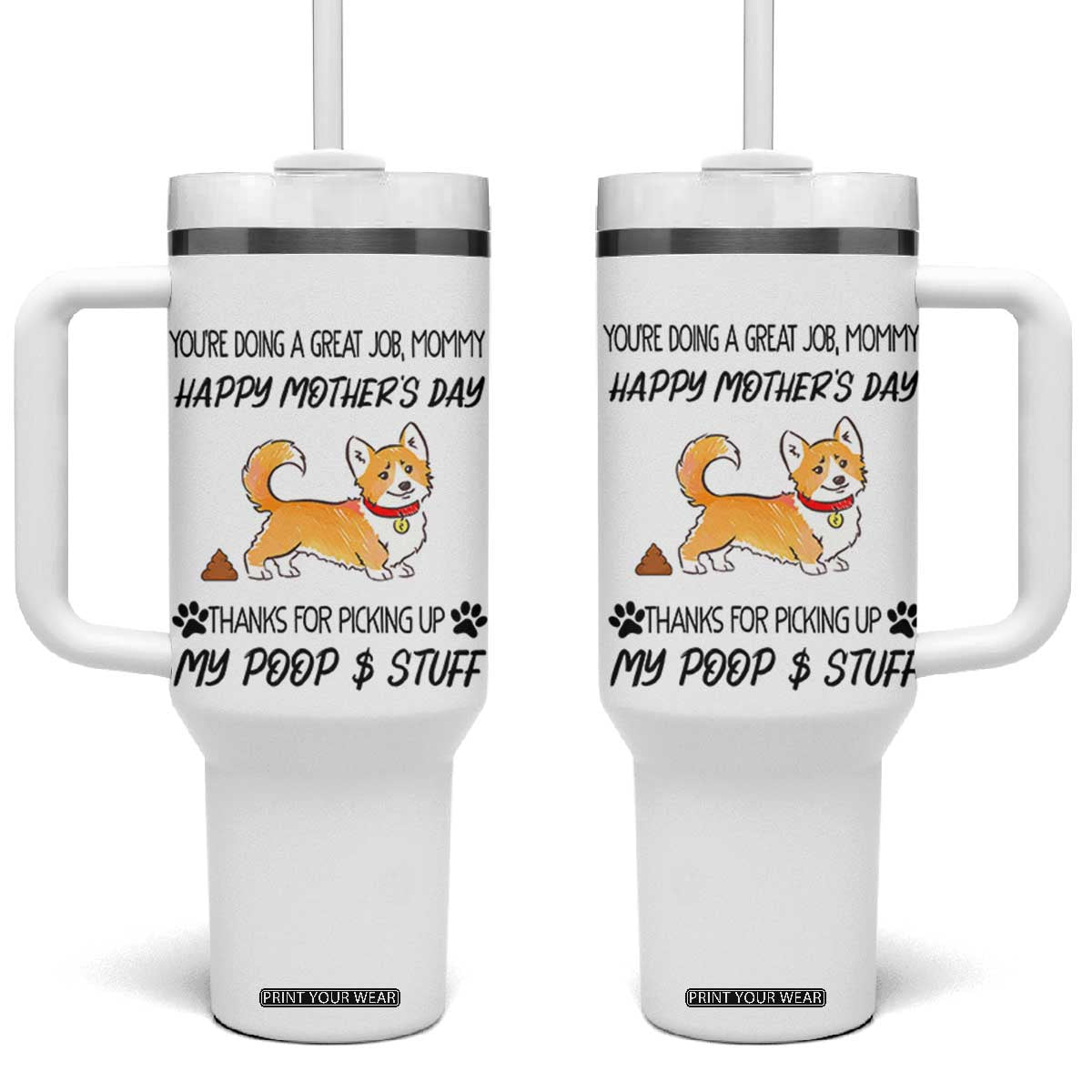 Dog Mom Gifts Tumbler With Handle Thanks For Picking Up My Poop Funny Mothers Day Gift For Dog Lovers TB10 One Size: 40 oz White Print Your Wear
