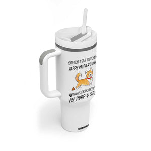 Dog Mom Gifts Tumbler With Handle Thanks For Picking Up My Poop Funny Mothers Day Gift For Dog Lovers TB10 Print Your Wear