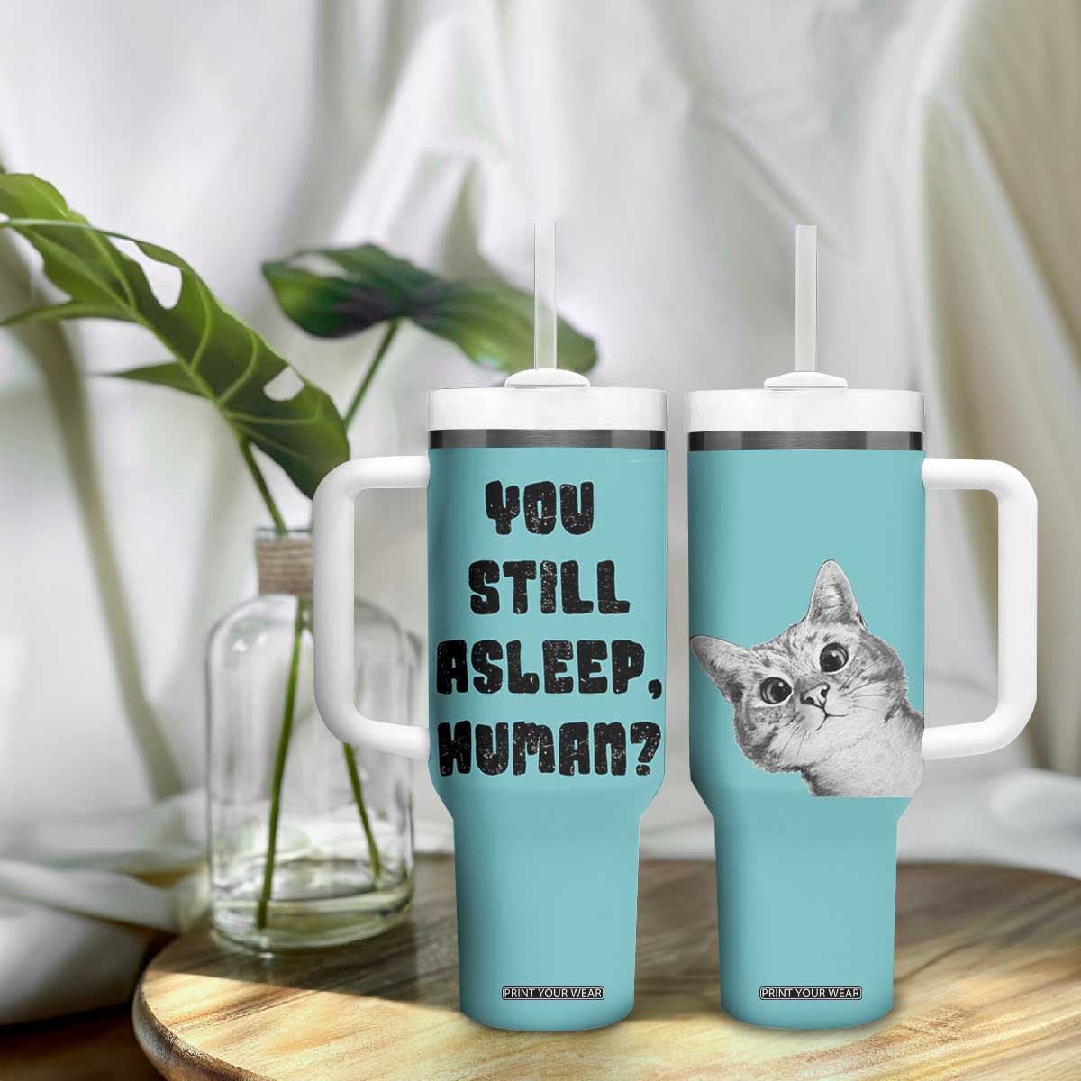 Cat Lover Gifts Tumbler With Handle You Still Asleep Human TB10 Print Your Wear