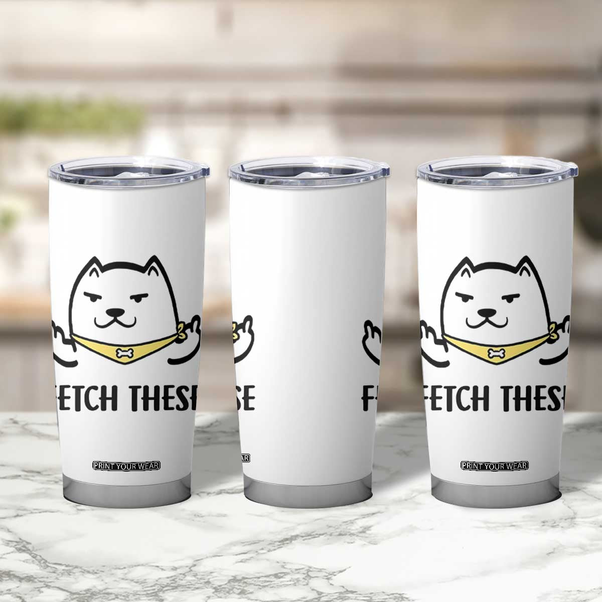 Funny Dog Lovers Tumbler Cup Fetch These Sarcastic Gifts TB10 Print Your Wear
