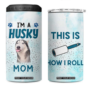 Funny Husky Mom 4 in 1 Can Cooler Tumbler Funny Dog Owner Gift Siberian Husky This Is How I Roll TB10 One Size: 16 oz Blue Print Your Wear
