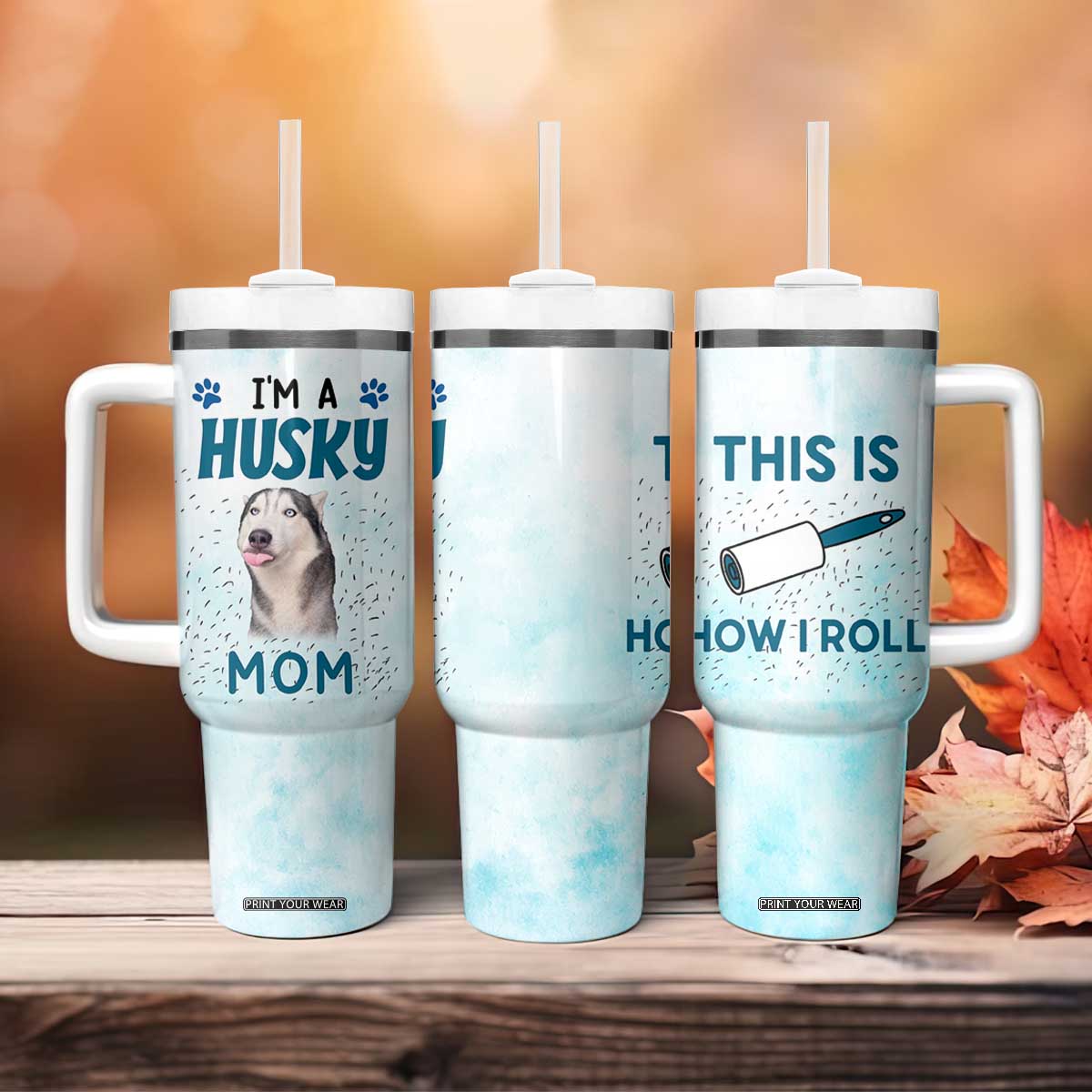 Funny Husky Mom Tumbler With Handle Funny Dog Owner Gift Siberian Husky This Is How I Roll TB10 Print Your Wear