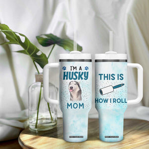 Funny Husky Mom Tumbler With Handle Funny Dog Owner Gift Siberian Husky This Is How I Roll TB10 Print Your Wear
