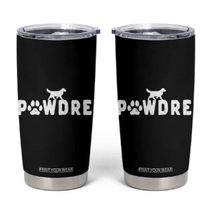 Pawdre Tumbler Cup Dog Mom Dad Owner Funny Cute Pup Doggo TB10 Black Print Your Wear