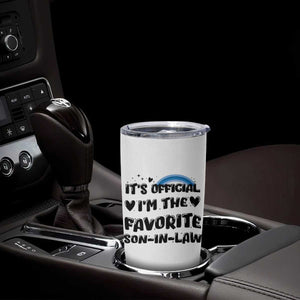 Son In Law Gifts Tumbler Cup Its Official Im The Favorite SIL Wedding Gift From MIL TB10 Print Your Wear