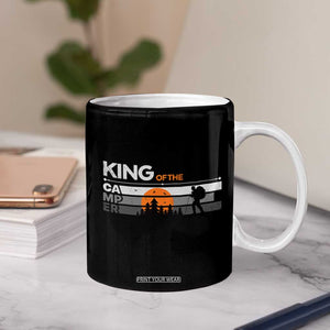 King Of The Camper Coffee Mug Outdoor Camping Mountain Nature Hiking Camp Lover Gift TB10 Print Your Wear