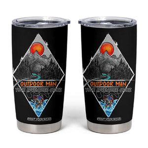 Outdoor Man Tumbler Cup Fishing Camping Mountain Nature Hiking Camp Lover Gift TB10 Black Print Your Wear