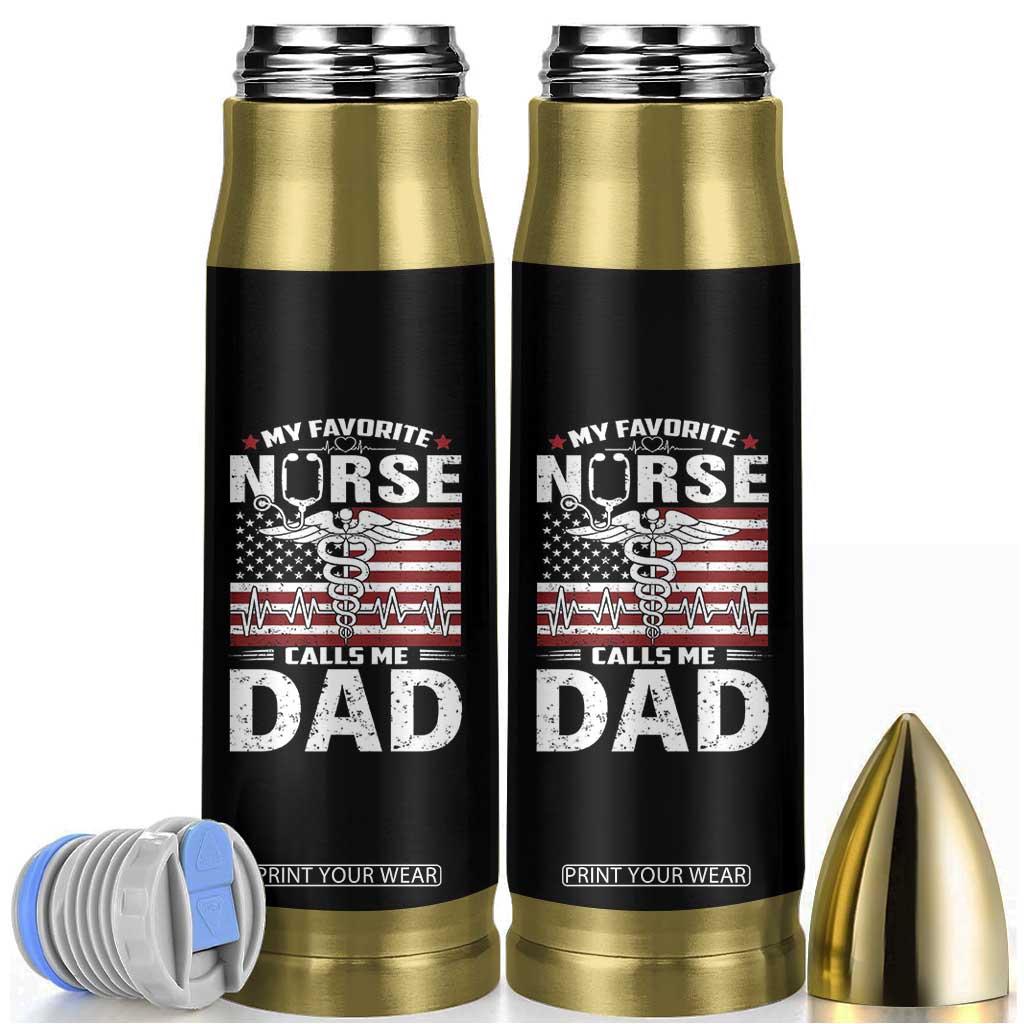 Nurse Dad Bullet Tumbler My Favorite Nurse Calls Me Dad Fathers Day Gift US Flag TB10 Black Print Your Wear