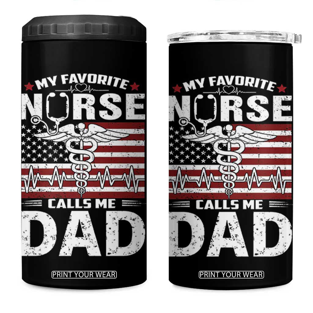 Nurse Dad 4 in 1 Can Cooler Tumbler My Favorite Nurse Calls Me Dad Fathers Day Gift US Flag TB10 One Size: 16 oz Black Print Your Wear