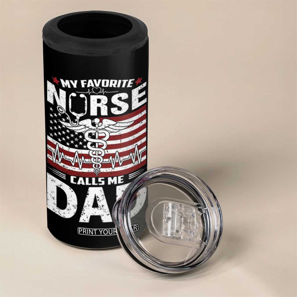 Nurse Dad 4 in 1 Can Cooler Tumbler My Favorite Nurse Calls Me Dad Fathers Day Gift US Flag TB10 Print Your Wear