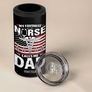 Nurse Dad 4 in 1 Can Cooler Tumbler My Favorite Nurse Calls Me Dad Fathers Day Gift US Flag TB10 Print Your Wear