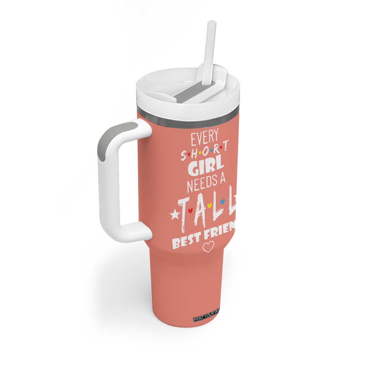 Bestie Gifts Tumbler With Handle Every Short Girl Needs A Tall Best Friend TB10 Print Your Wear