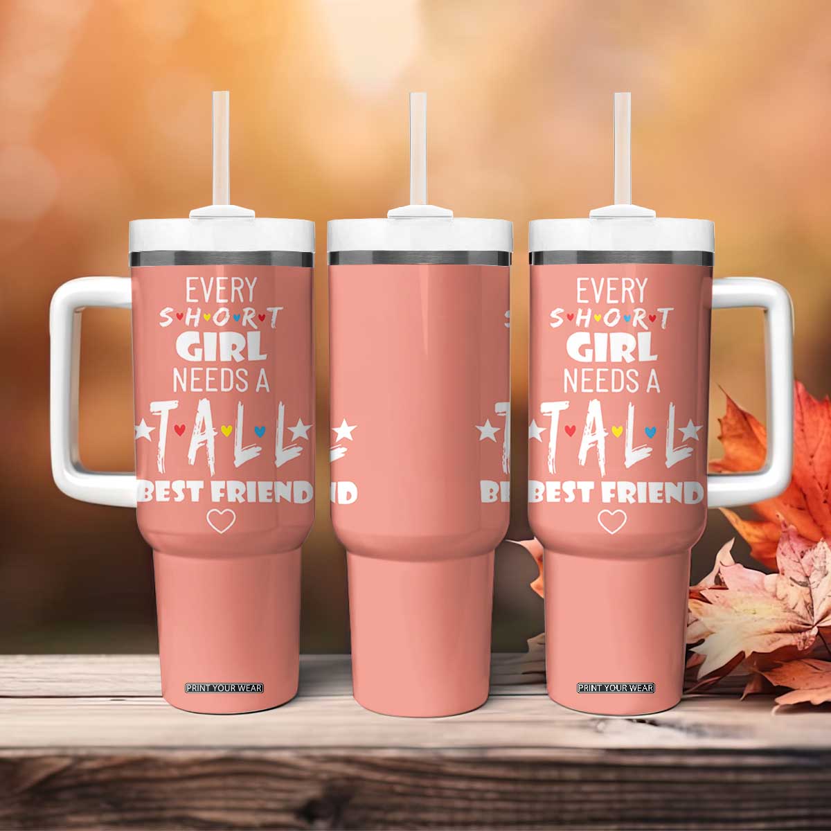 Bestie Gifts Tumbler With Handle Every Short Girl Needs A Tall Best Friend TB10 Print Your Wear